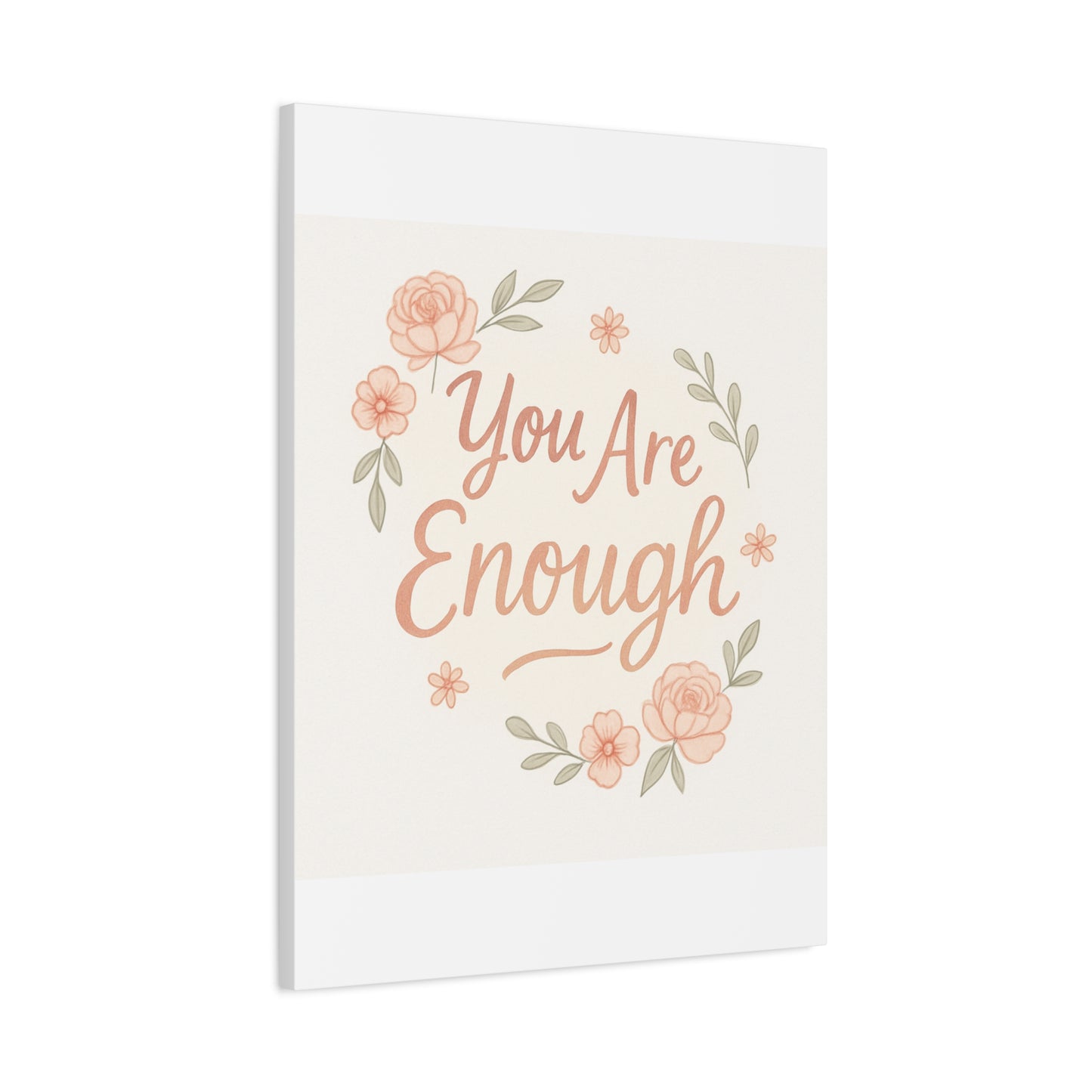 You Are Enough Floral Canvas Wall Art — Inspirational Matte Stretched Canvas