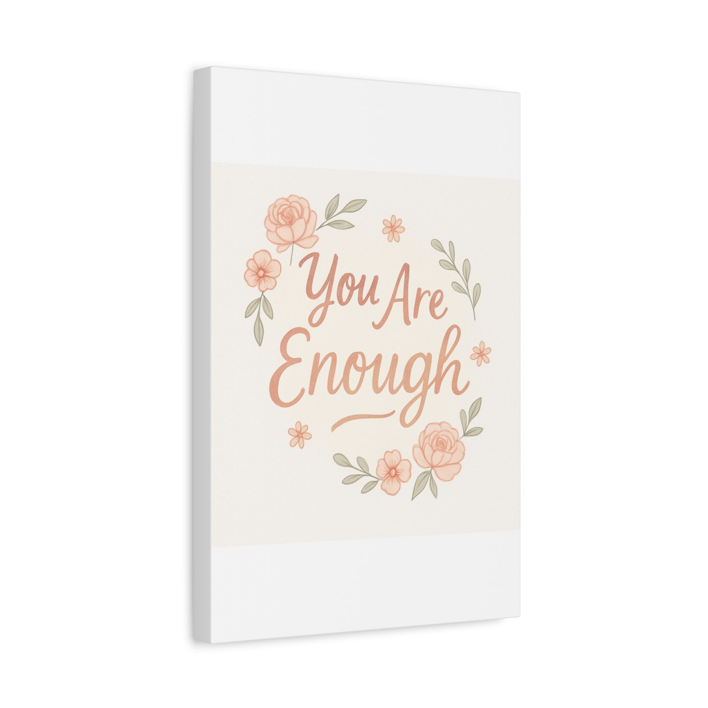 You Are Enough Floral Canvas Wall Art — Inspirational Matte Stretched Canvas