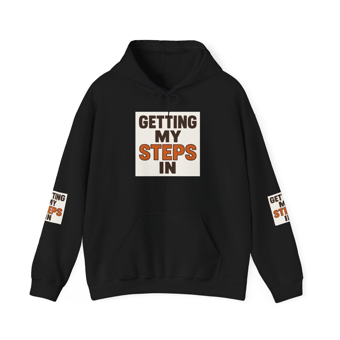 Hoodie — "Getting My Steps In" Motivational Walking Fitness Hoodie