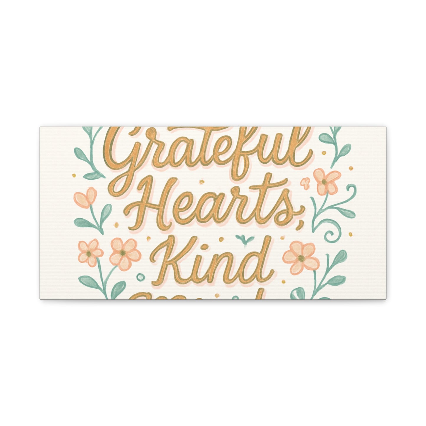 Grateful Hearts Kind Minds Canvas Wall Art