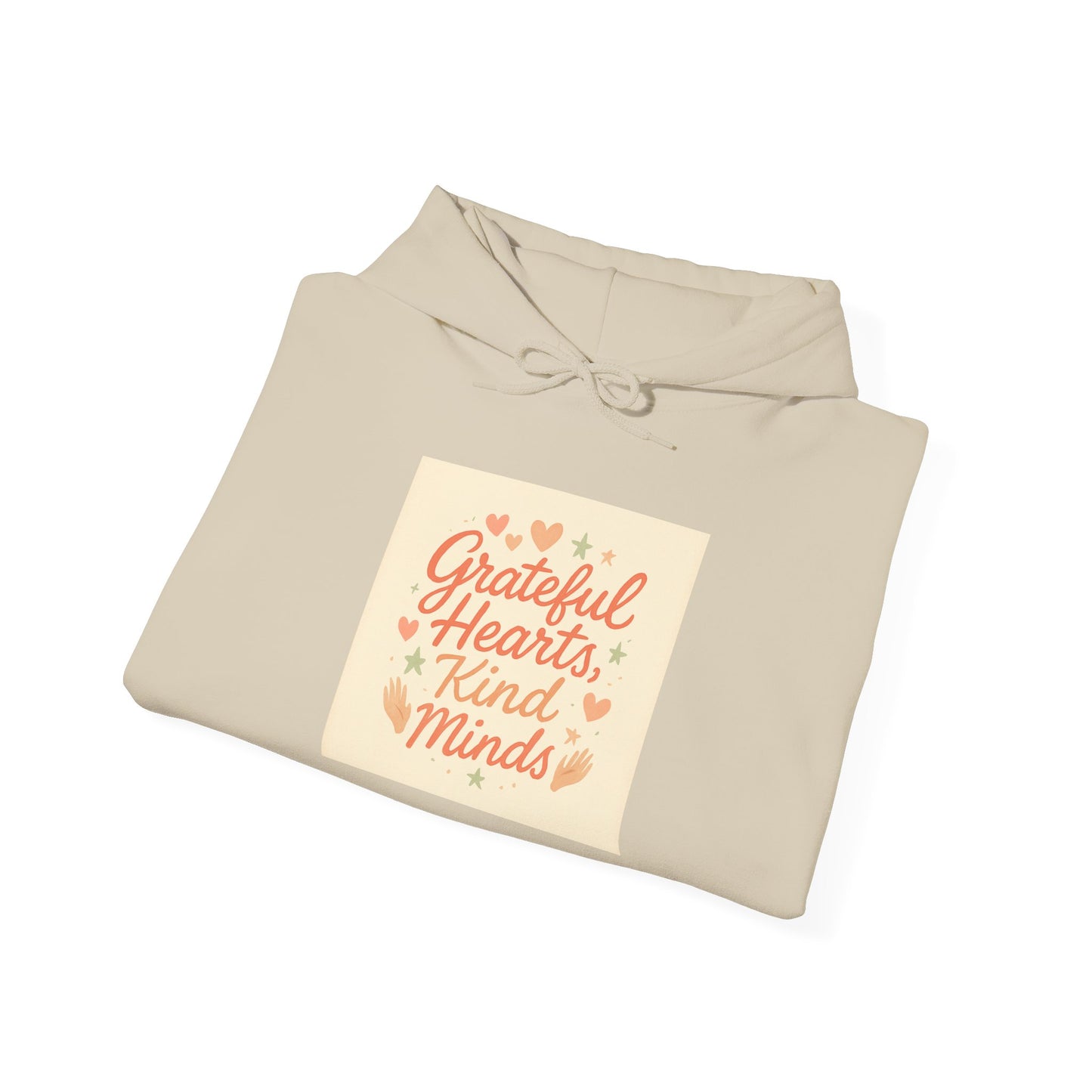 Grateful Hearts Kind Minds Hoodie — Inspirational Cozy Pullover