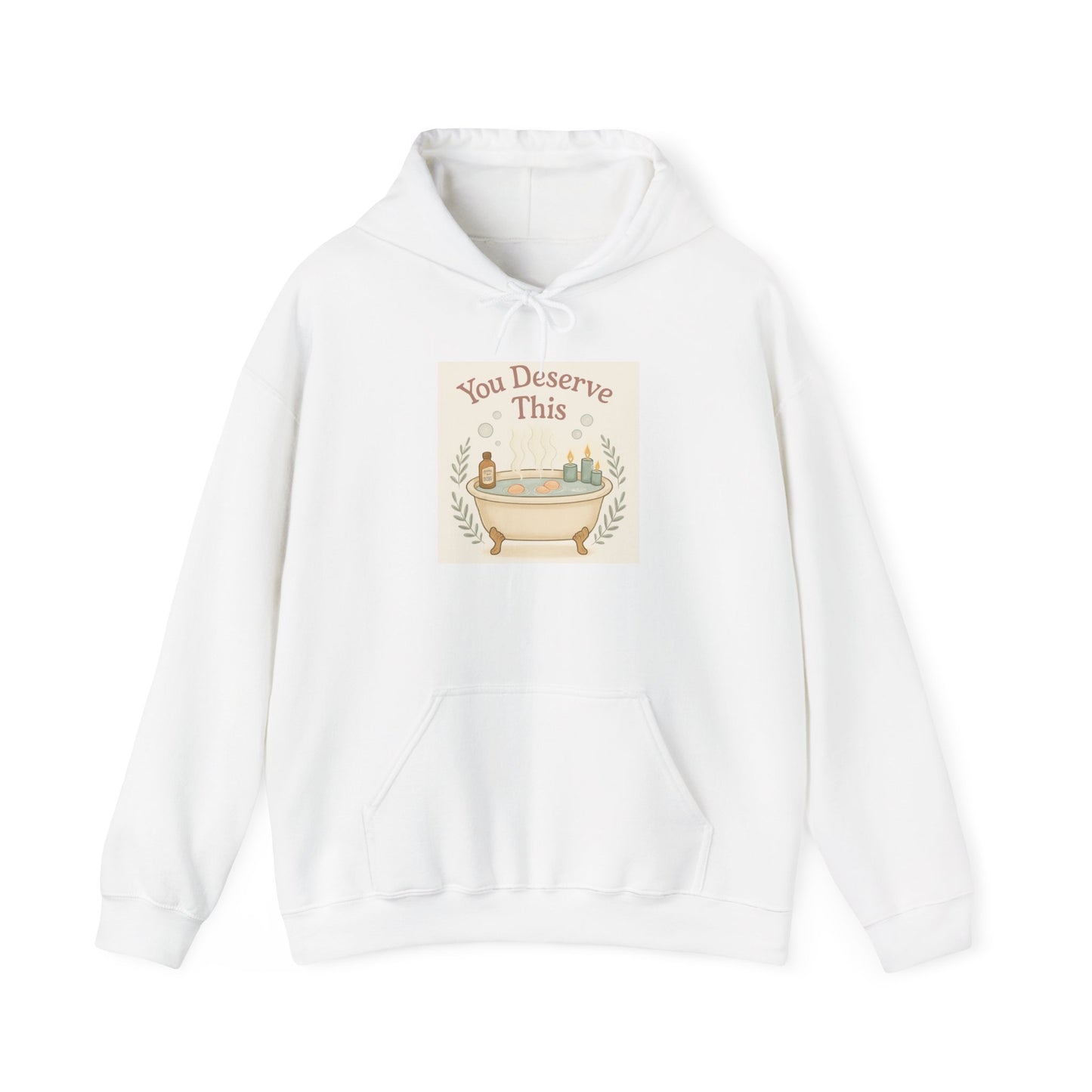 You Deserve This Hoodie — Relaxing Bath Self-Care Graphic Hoodie