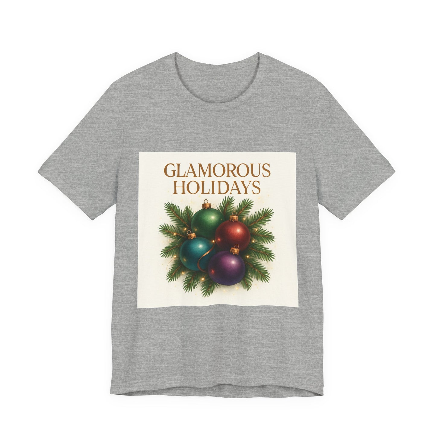 Glamorous Holidays Tee — Festive Christmas Ornament Shirt