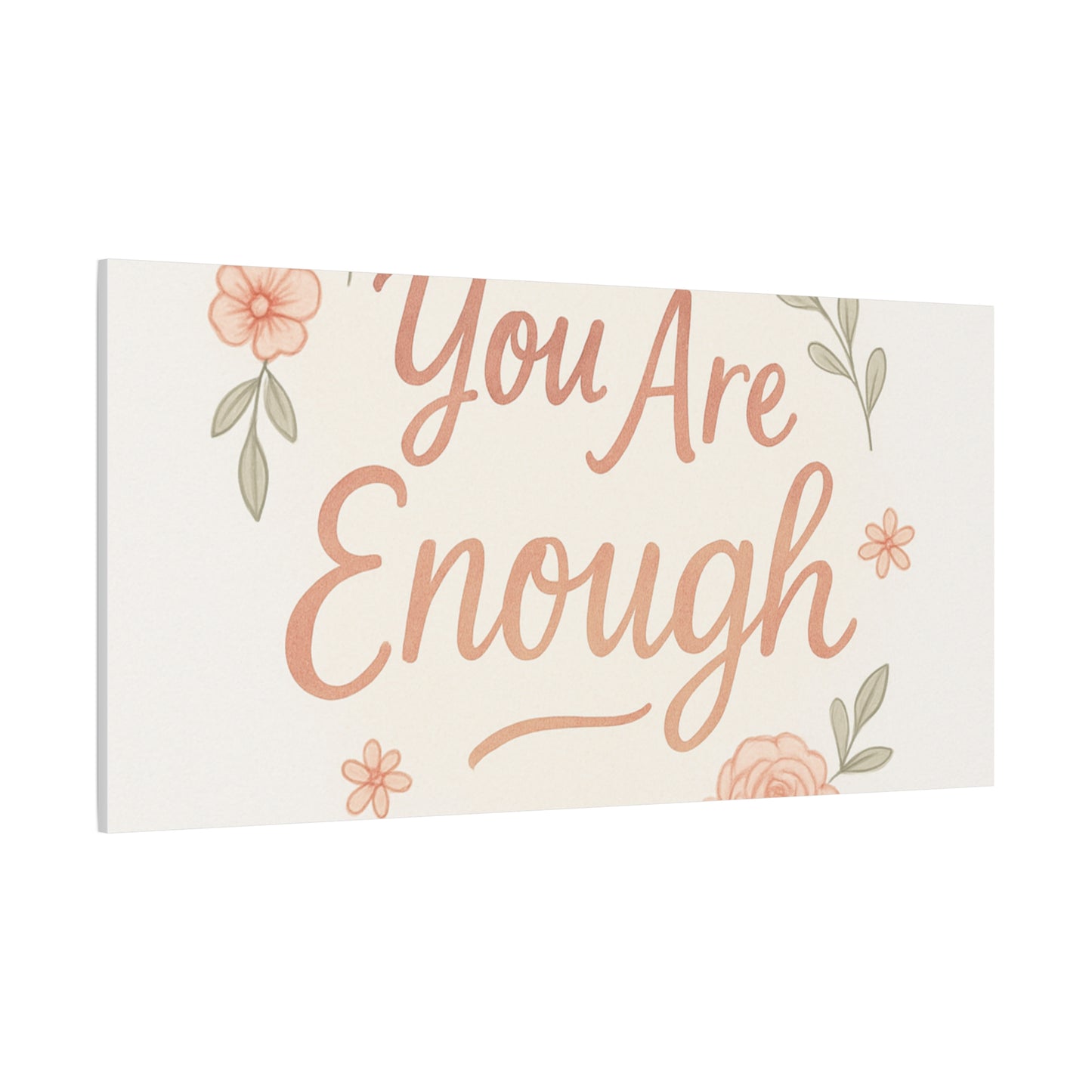 You Are Enough Floral Canvas Wall Art — Inspirational Matte Stretched Canvas