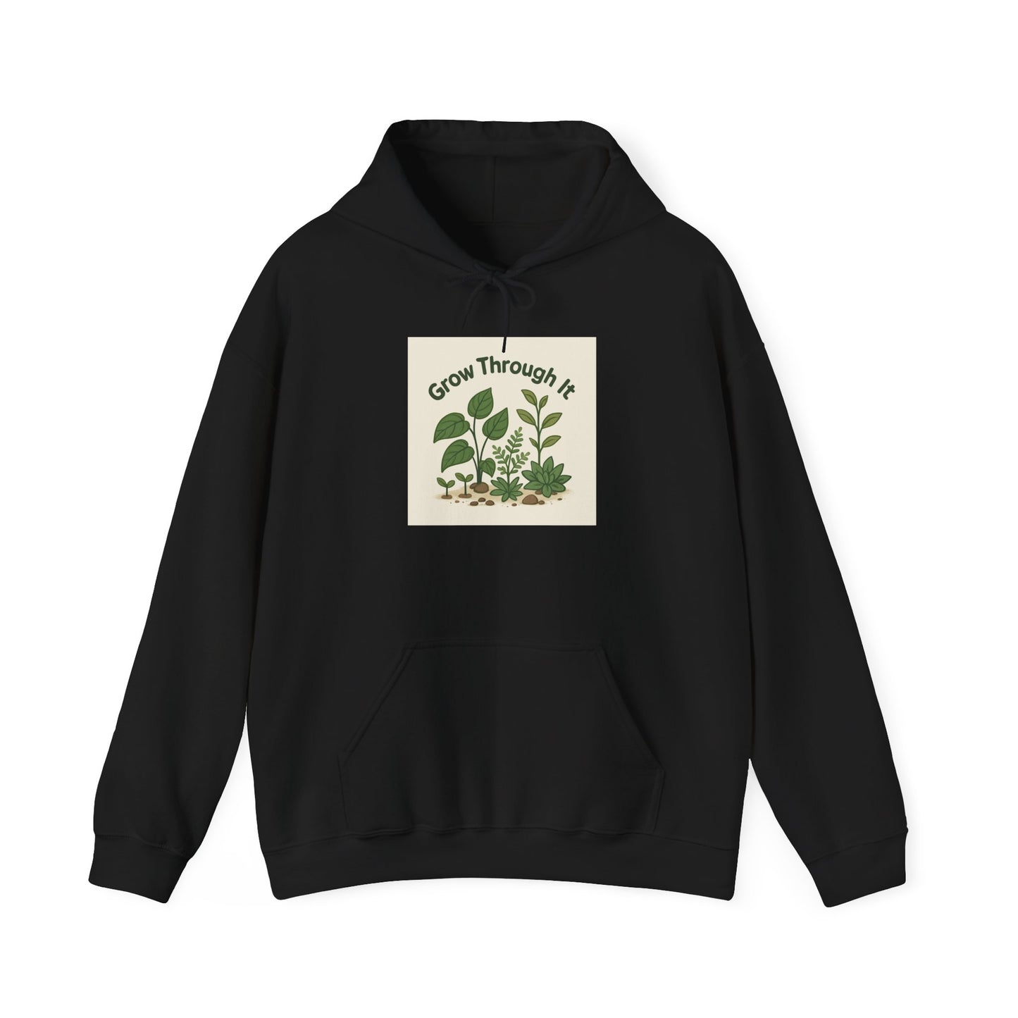 Grow Through It Hoodie — Inspirational Plant Graphic Hoodie