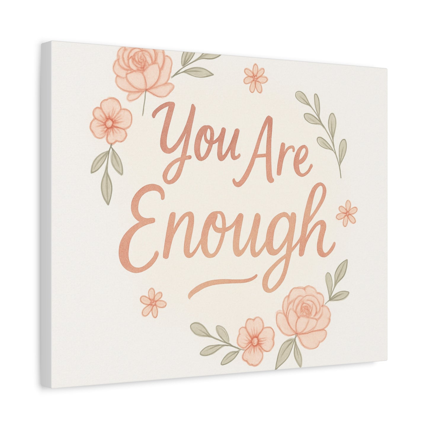 You Are Enough Floral Canvas Wall Art — Inspirational Matte Stretched Canvas