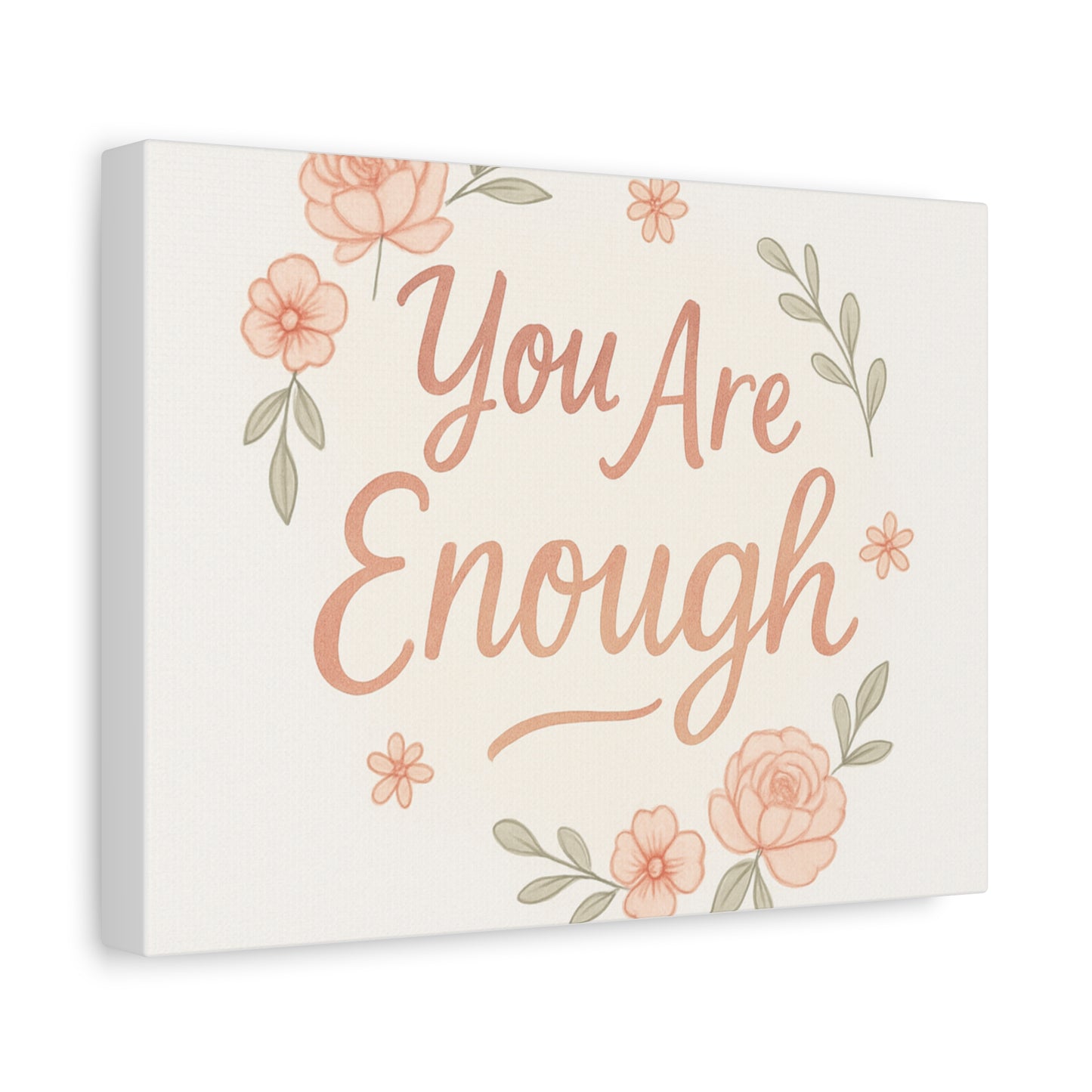 You Are Enough Floral Canvas Wall Art — Inspirational Matte Stretched Canvas