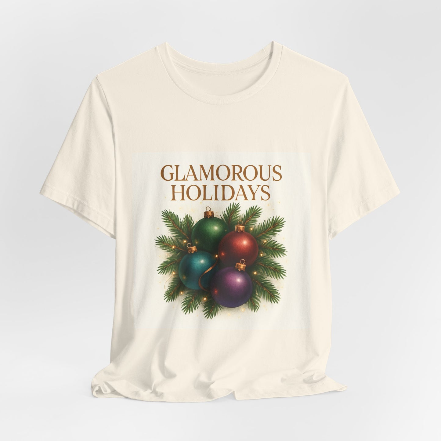 Glamorous Holidays Tee — Festive Christmas Ornament Shirt
