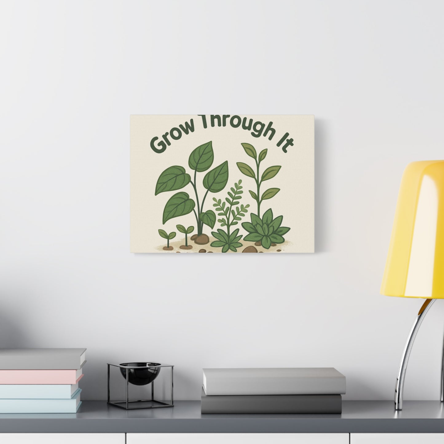 Grow Through It Canvas Wall Art — Botanical Inspirational Quote Matte Print