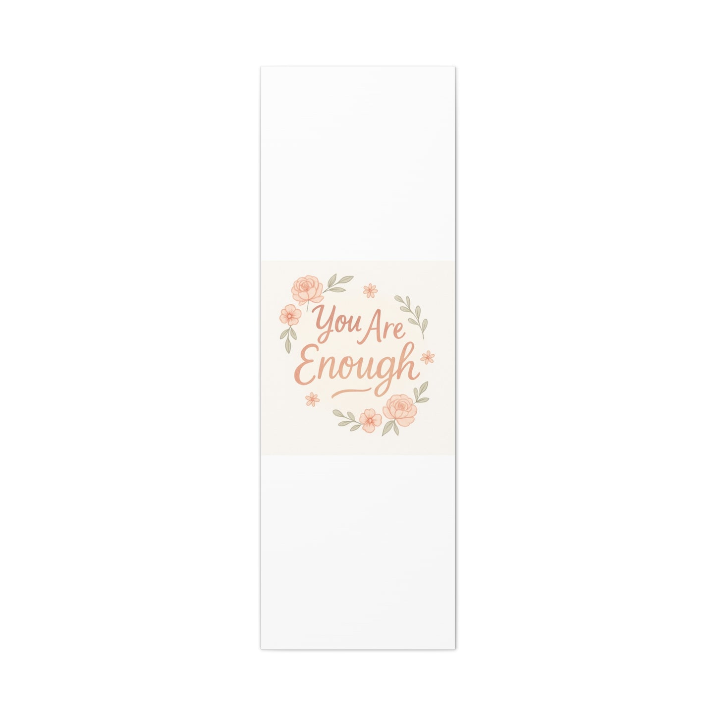 You Are Enough Floral Canvas Wall Art — Inspirational Matte Stretched Canvas