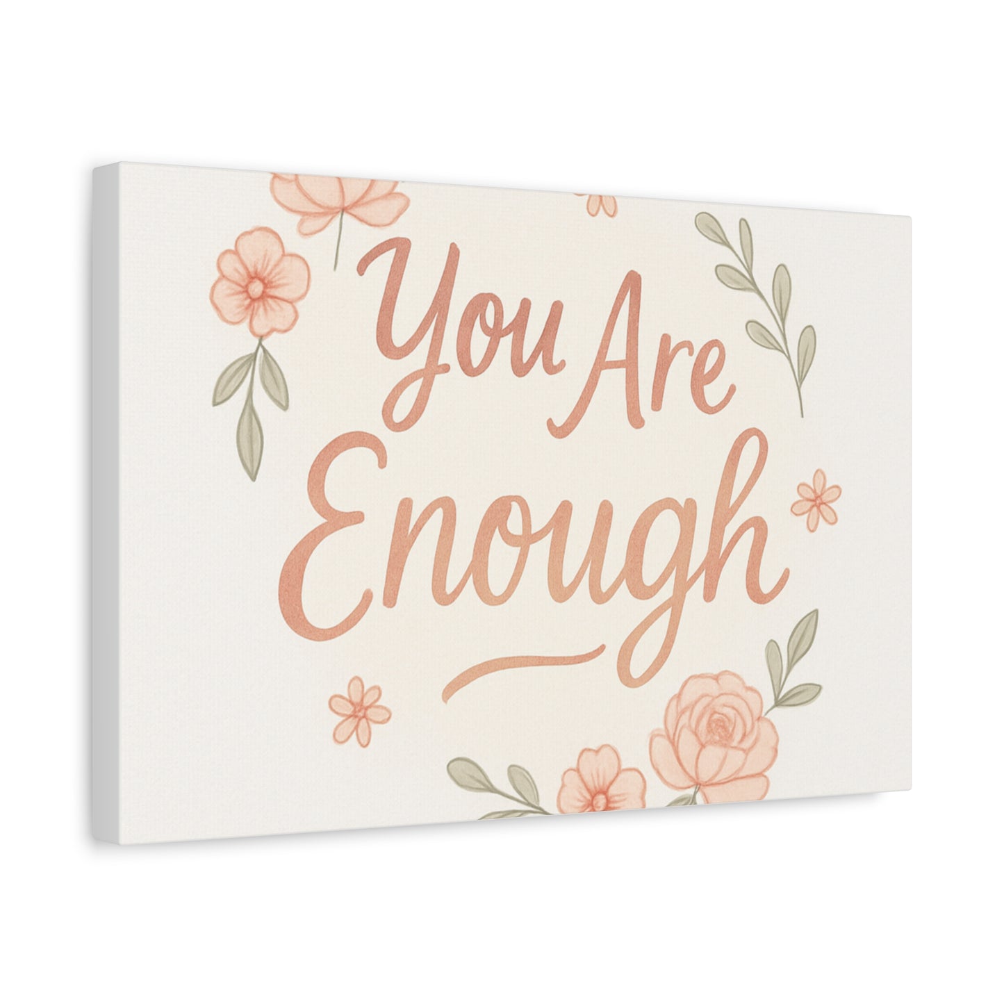 You Are Enough Floral Canvas Wall Art — Inspirational Matte Stretched Canvas