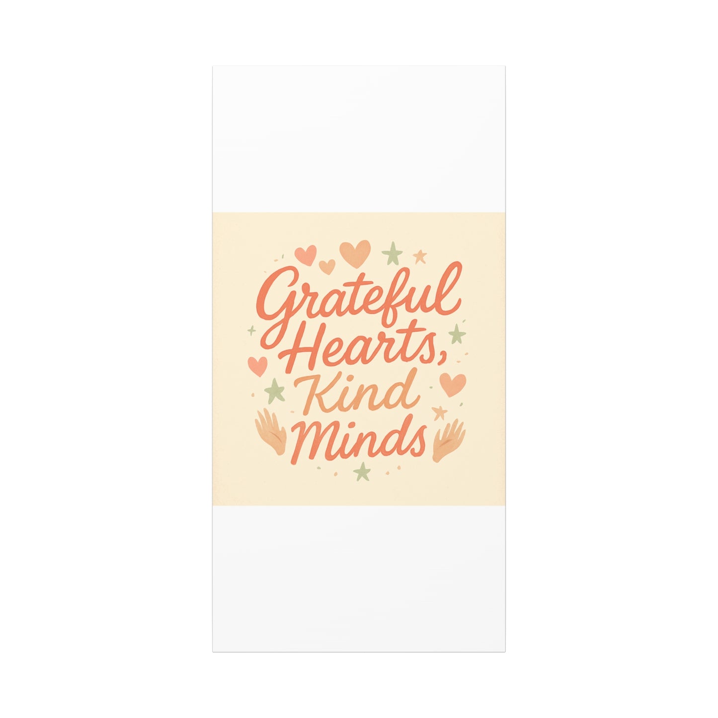 Grateful Hearts Kind Minds Canvas Wall Art — Inspirational Quote Matte Canvas