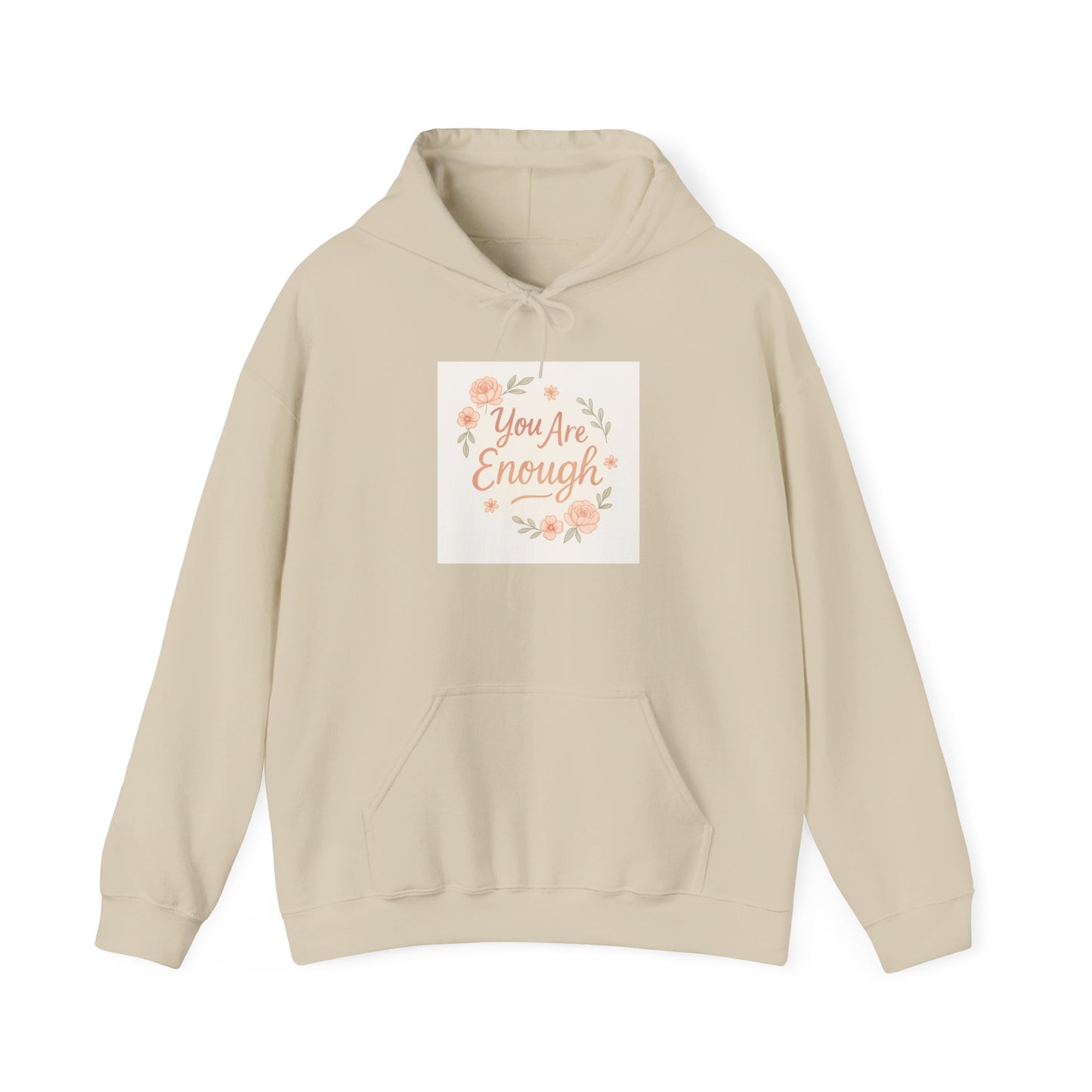 You Are Enough Floral Hoodie — Positive Affirmation Sweatshirt