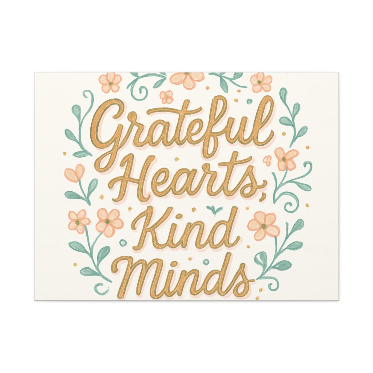 Grateful Hearts Kind Minds Canvas Wall Art