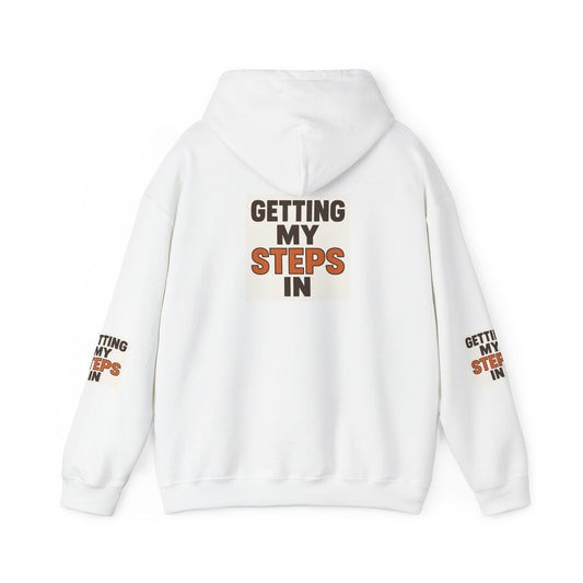 Hoodie — "Getting My Steps In" Motivational Walking Fitness Hoodie