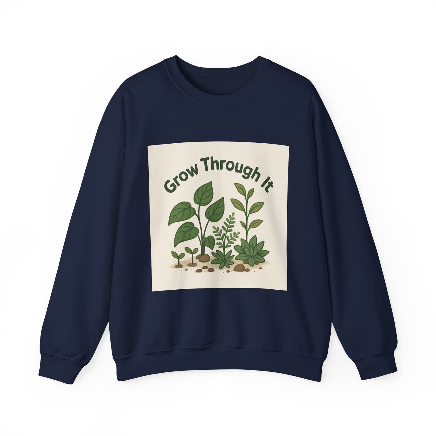Grow Through It Sweatshirt — Botanical Crewneck for Plant Lovers