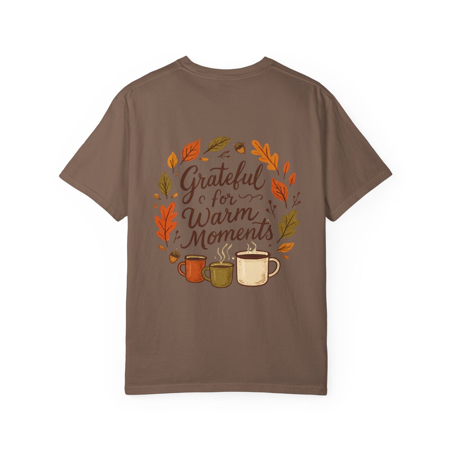 Grateful for Warm Moments T-Shirt — Cozy Autumn Coffee Mug Design
