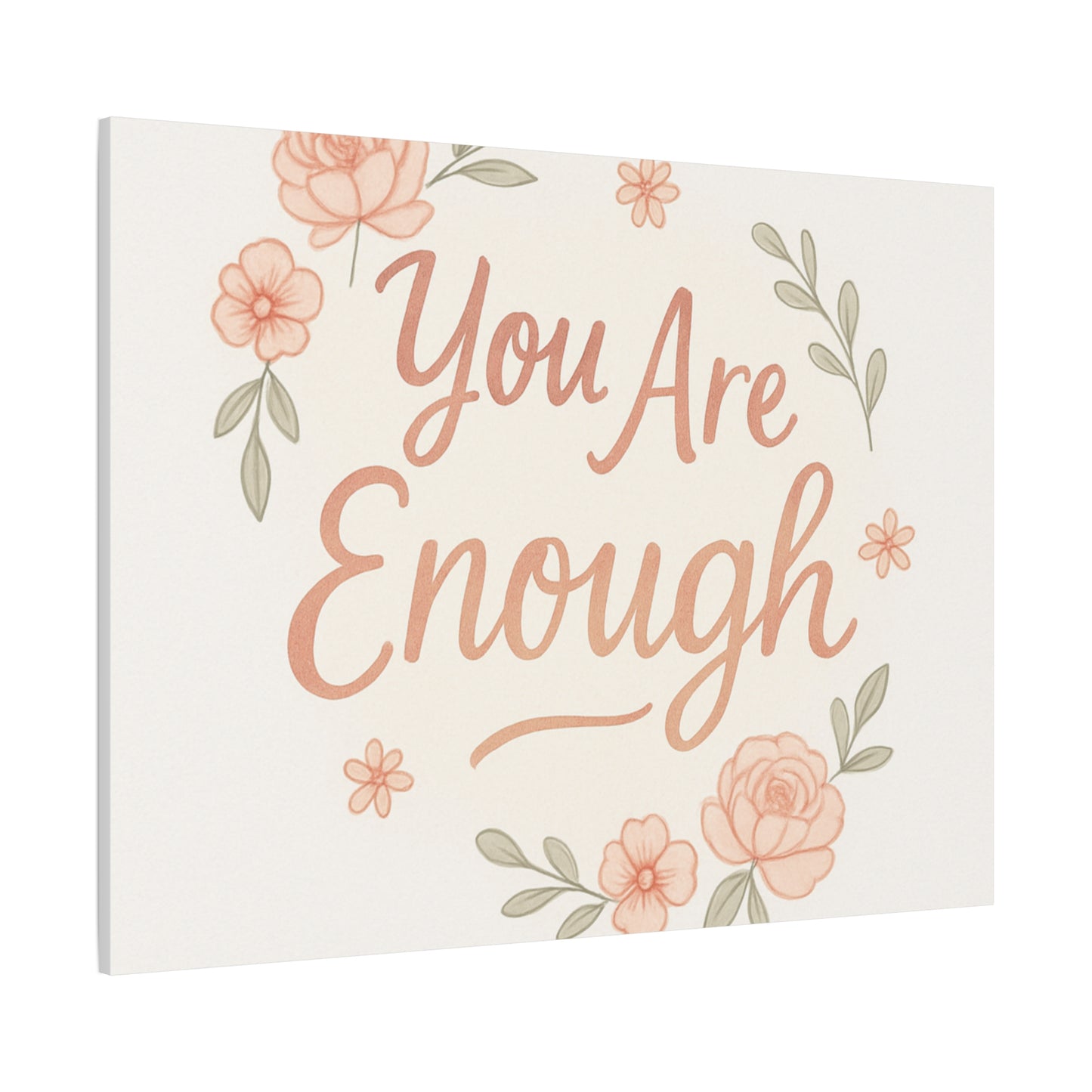 You Are Enough Floral Canvas Wall Art — Inspirational Matte Stretched Canvas