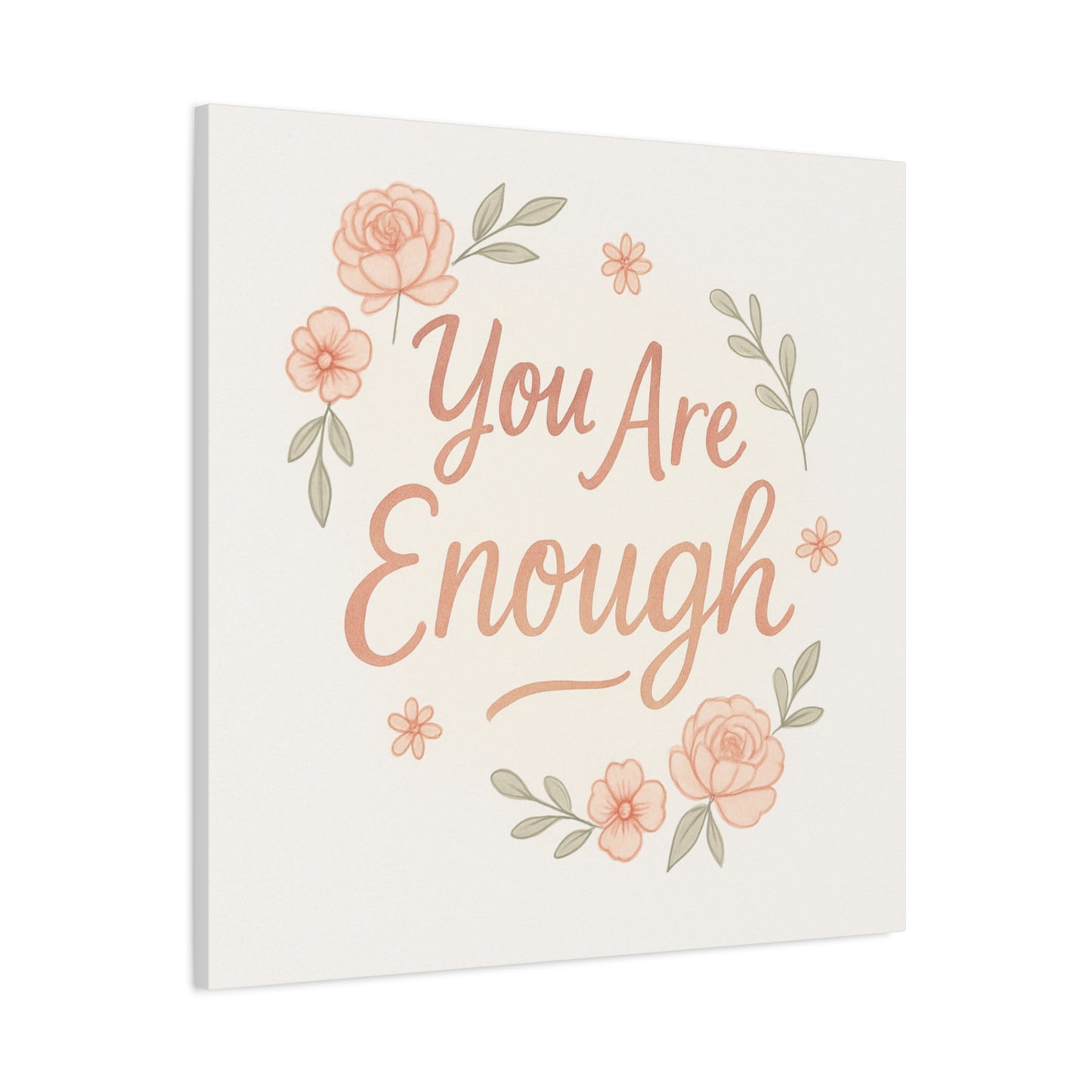 You Are Enough Floral Canvas Wall Art — Inspirational Matte Stretched Canvas