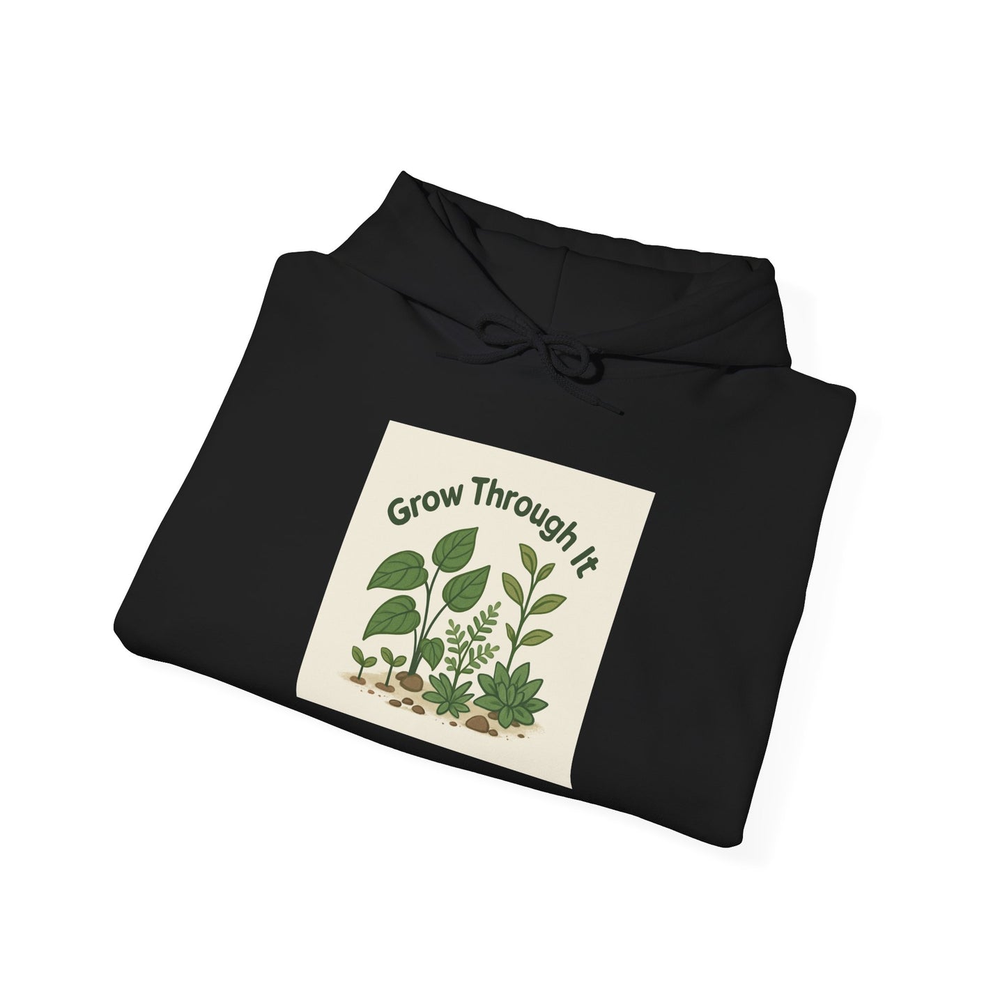 Grow Through It Hoodie — Inspirational Plant Graphic Hoodie