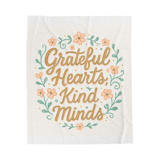 Grateful Hearts Kind Minds Velveteen Plush Blanket — Floral Inspirational Throw