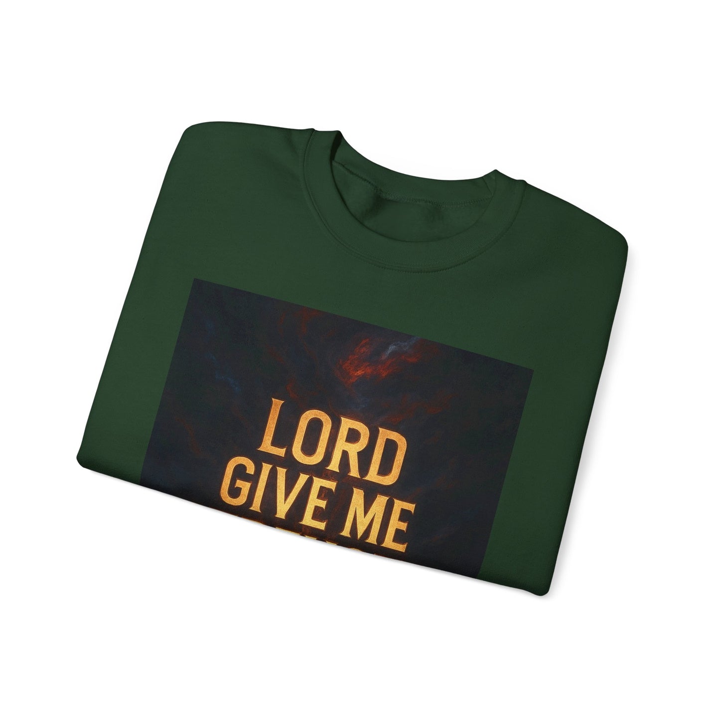 Lord Give Me Strength Sweatshirt — Inspirational Christian Crewneck