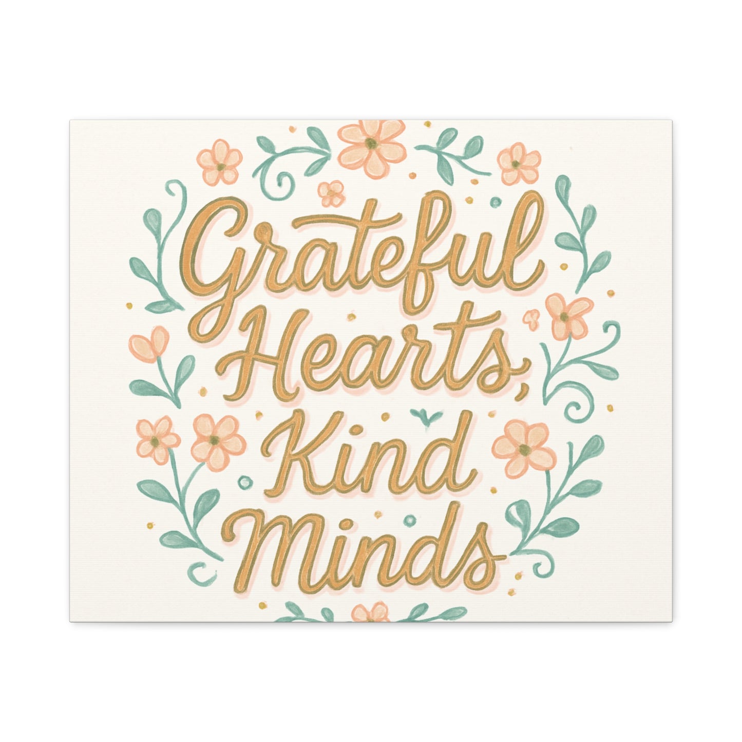 Grateful Hearts Kind Minds Canvas Wall Art
