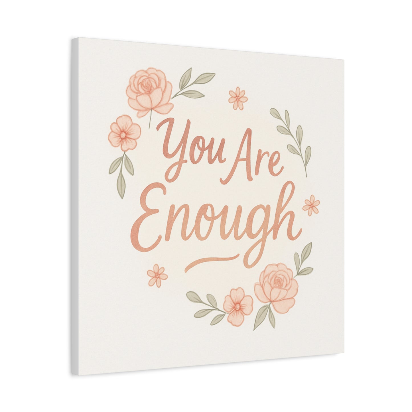 You Are Enough Floral Canvas Wall Art — Inspirational Matte Stretched Canvas