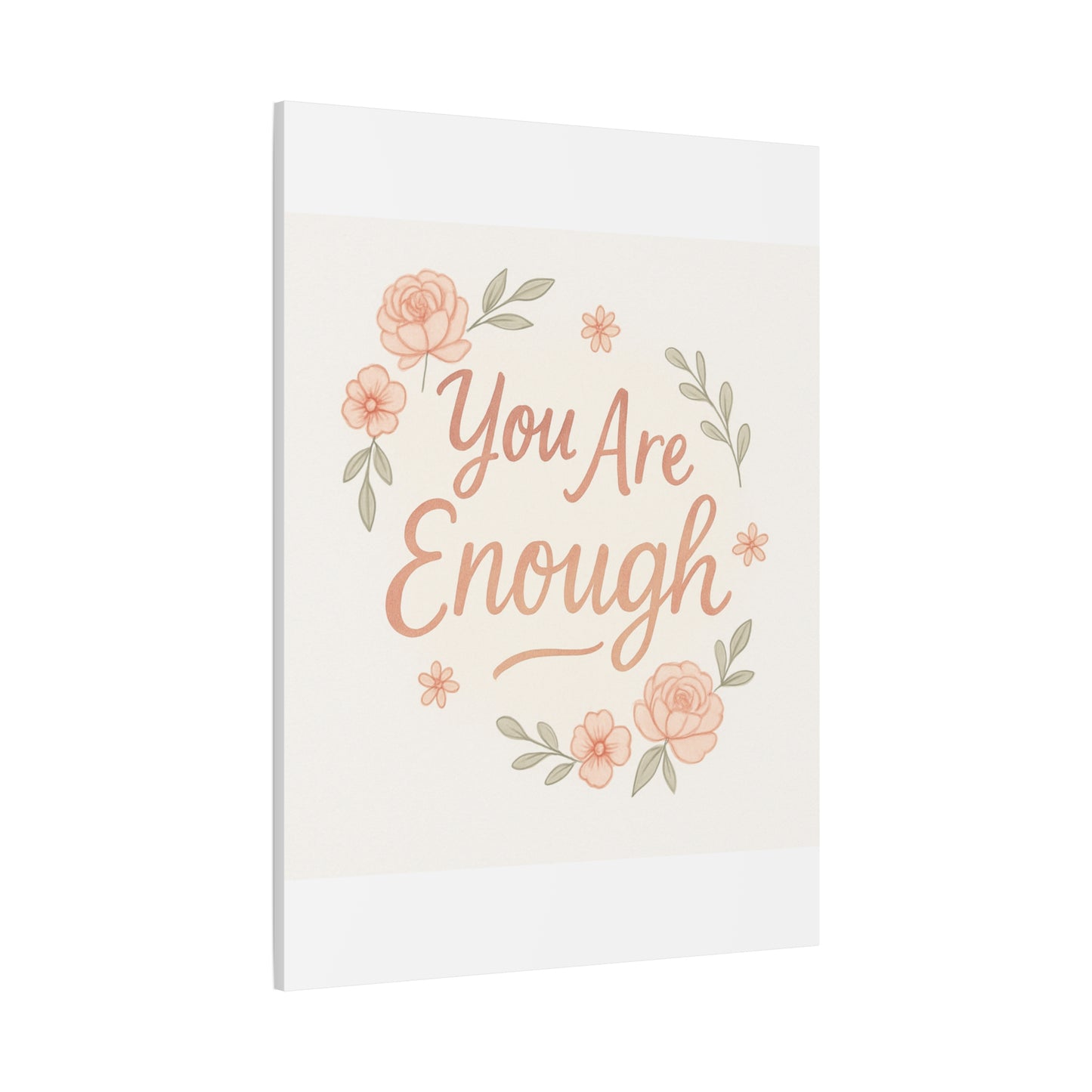 You Are Enough Floral Canvas Wall Art — Inspirational Matte Stretched Canvas