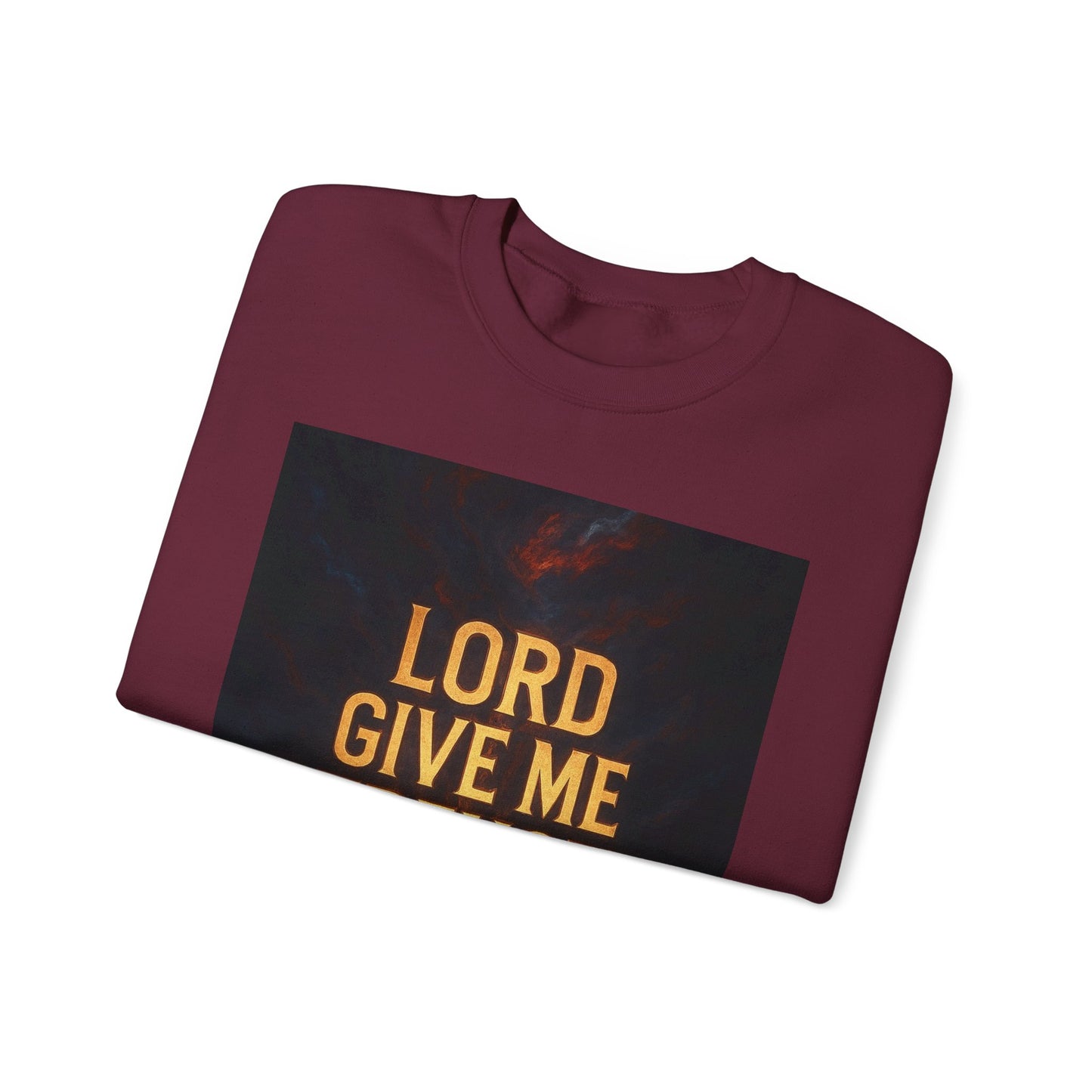 Lord Give Me Strength Sweatshirt — Inspirational Christian Crewneck