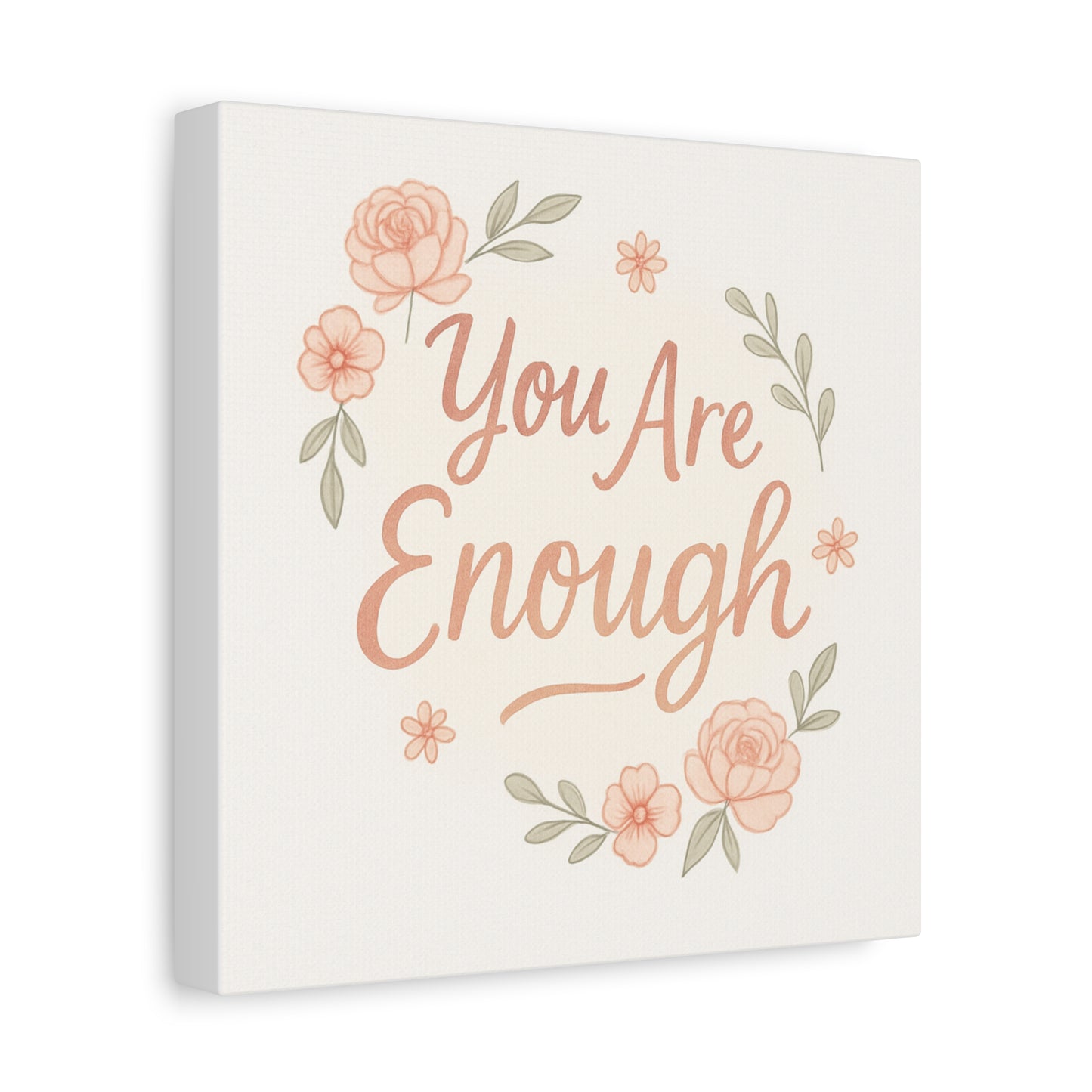 You Are Enough Floral Canvas Wall Art — Inspirational Matte Stretched Canvas