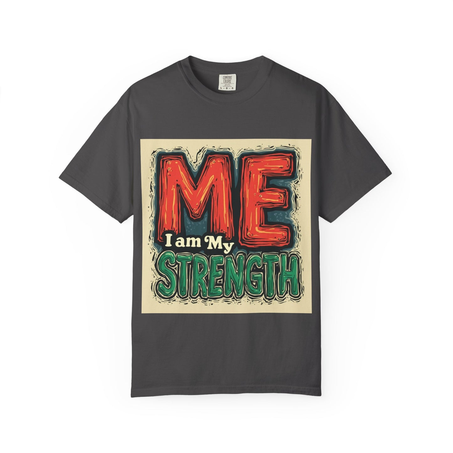ME I Am My Strength Graphic T‑Shirt