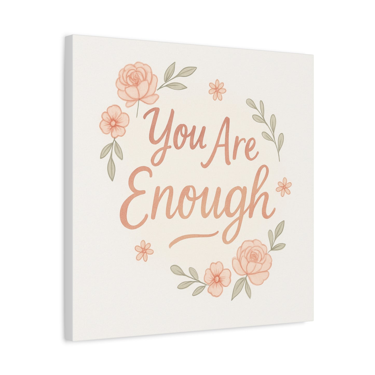 You Are Enough Floral Canvas Wall Art — Inspirational Matte Stretched Canvas