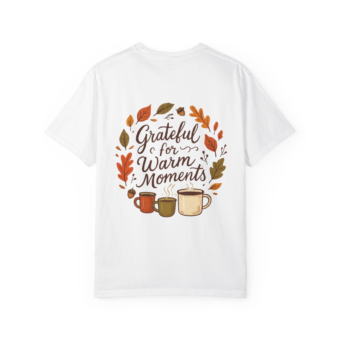 Grateful for Warm Moments T-Shirt — Cozy Autumn Coffee Mug Design