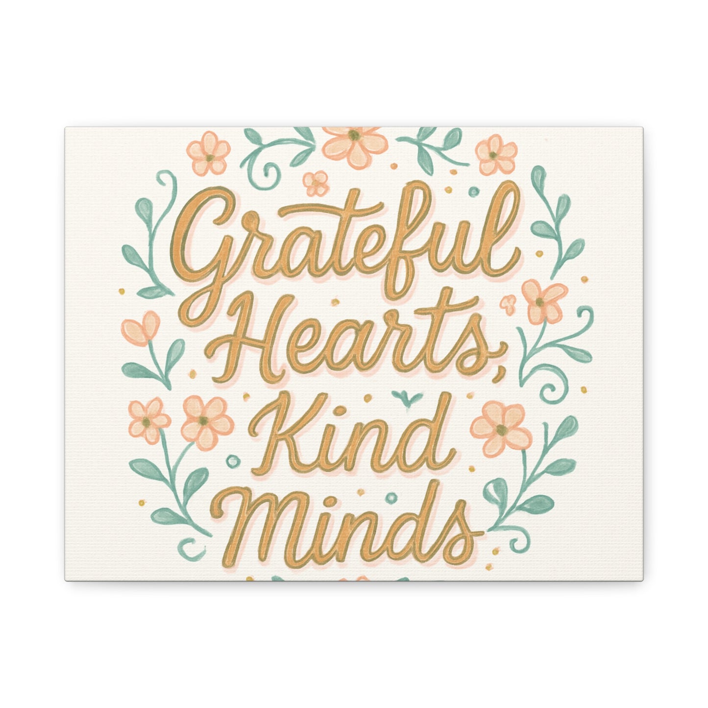 Grateful Hearts Kind Minds Canvas Wall Art