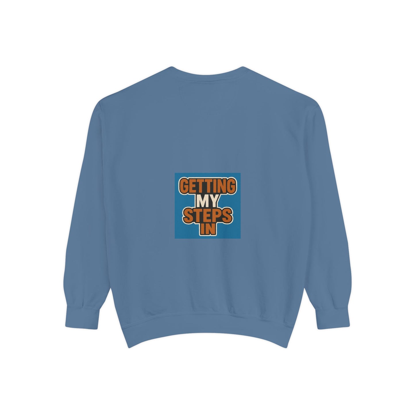 Getting My Steps In Sweatshirt — Motivational Walking Crewneck