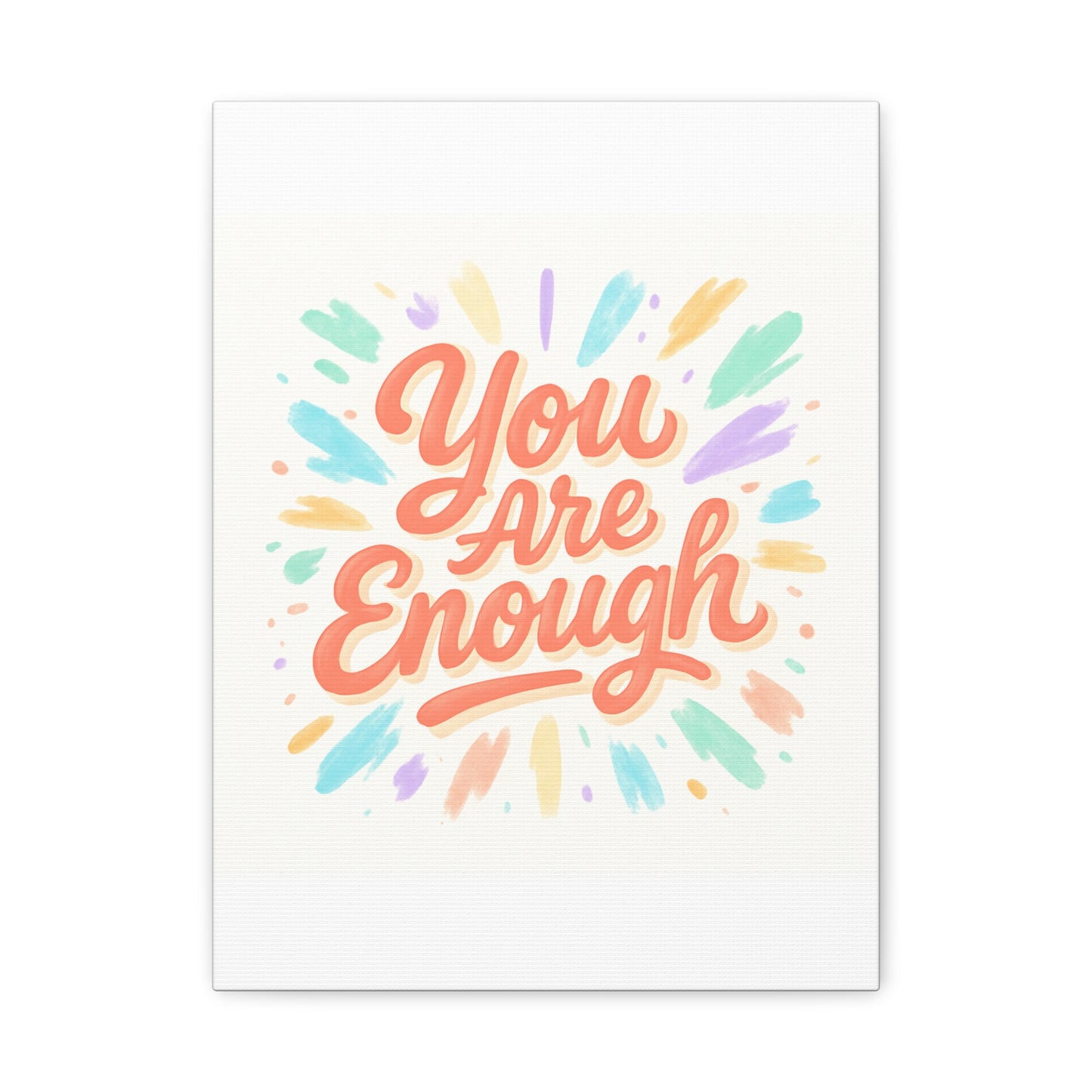 You Are Enough Canvas Wall Art — Inspirational Motivational Quote
