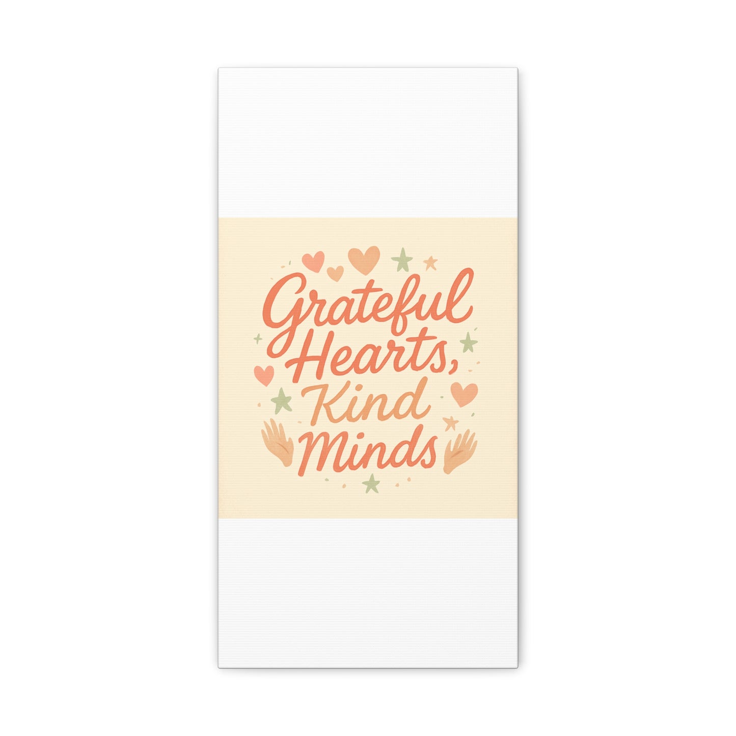 Grateful Hearts Kind Minds Canvas Wall Art — Inspirational Quote Matte Canvas