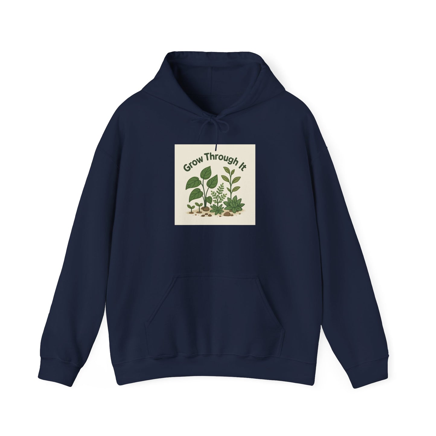 Grow Through It Hoodie — Inspirational Plant Graphic Hoodie