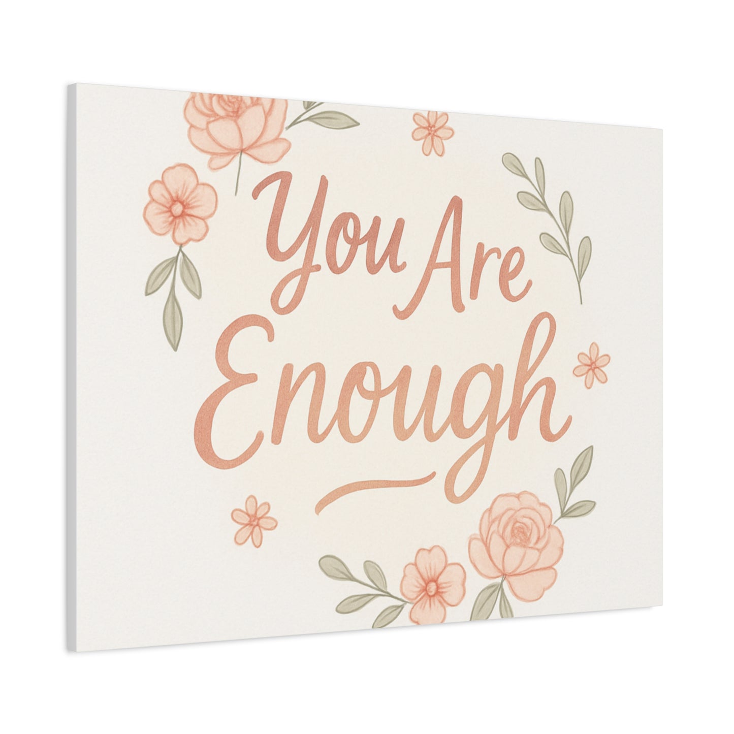 You Are Enough Floral Canvas Wall Art — Inspirational Matte Stretched Canvas