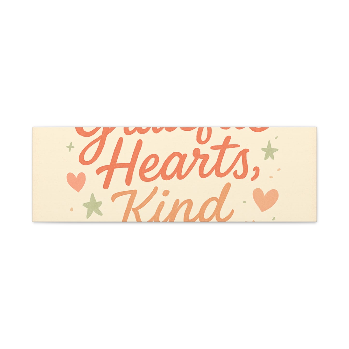 Grateful Hearts Kind Minds Canvas Wall Art — Inspirational Quote Matte Canvas
