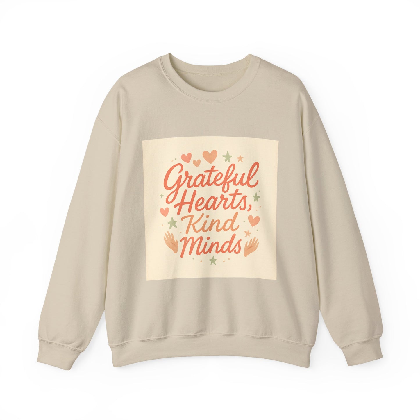 Crewneck Sweatshirt — "Grateful Hearts, Kind Minds" Inspirational Graphic