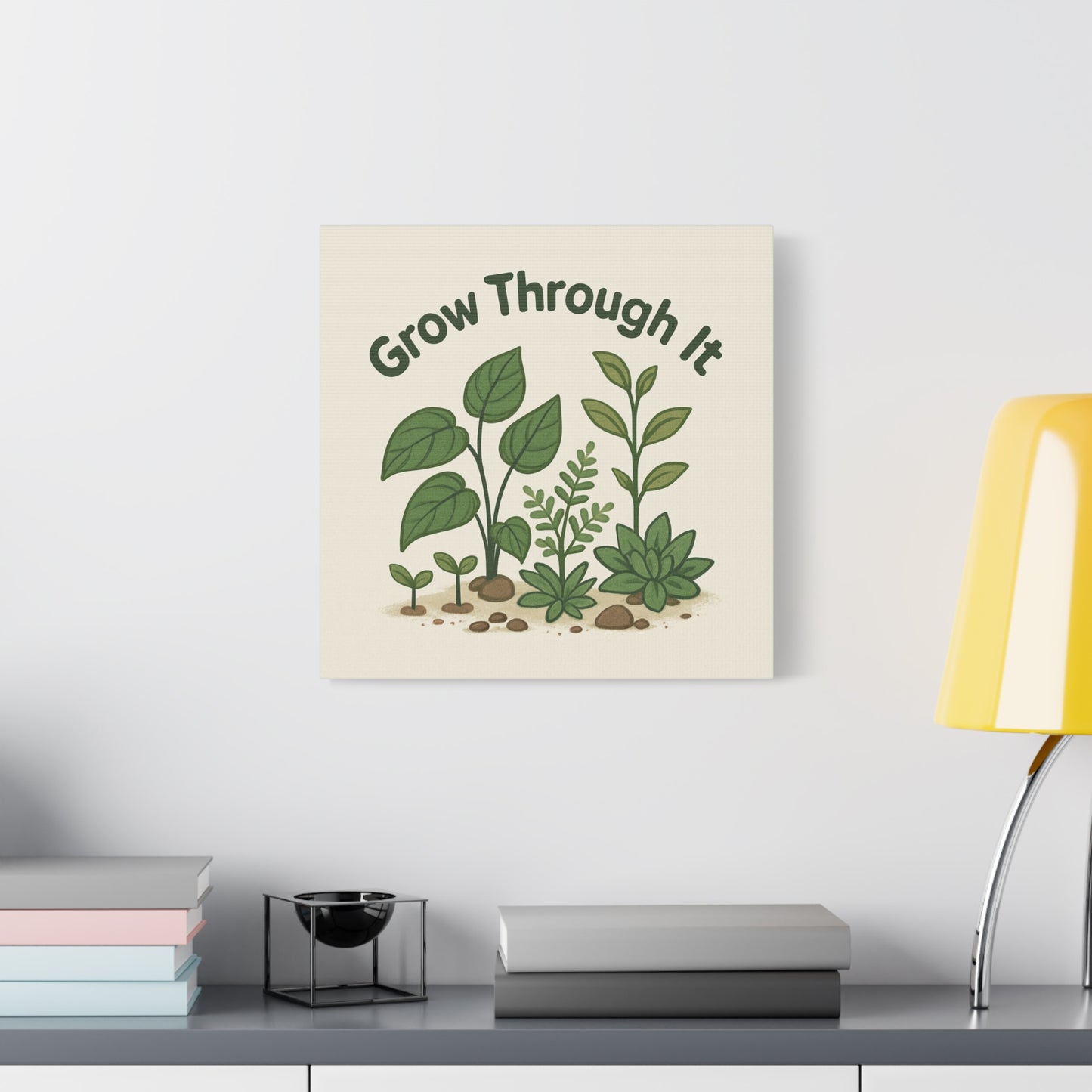 Grow Through It Canvas Wall Art — Botanical Inspirational Quote Matte Print