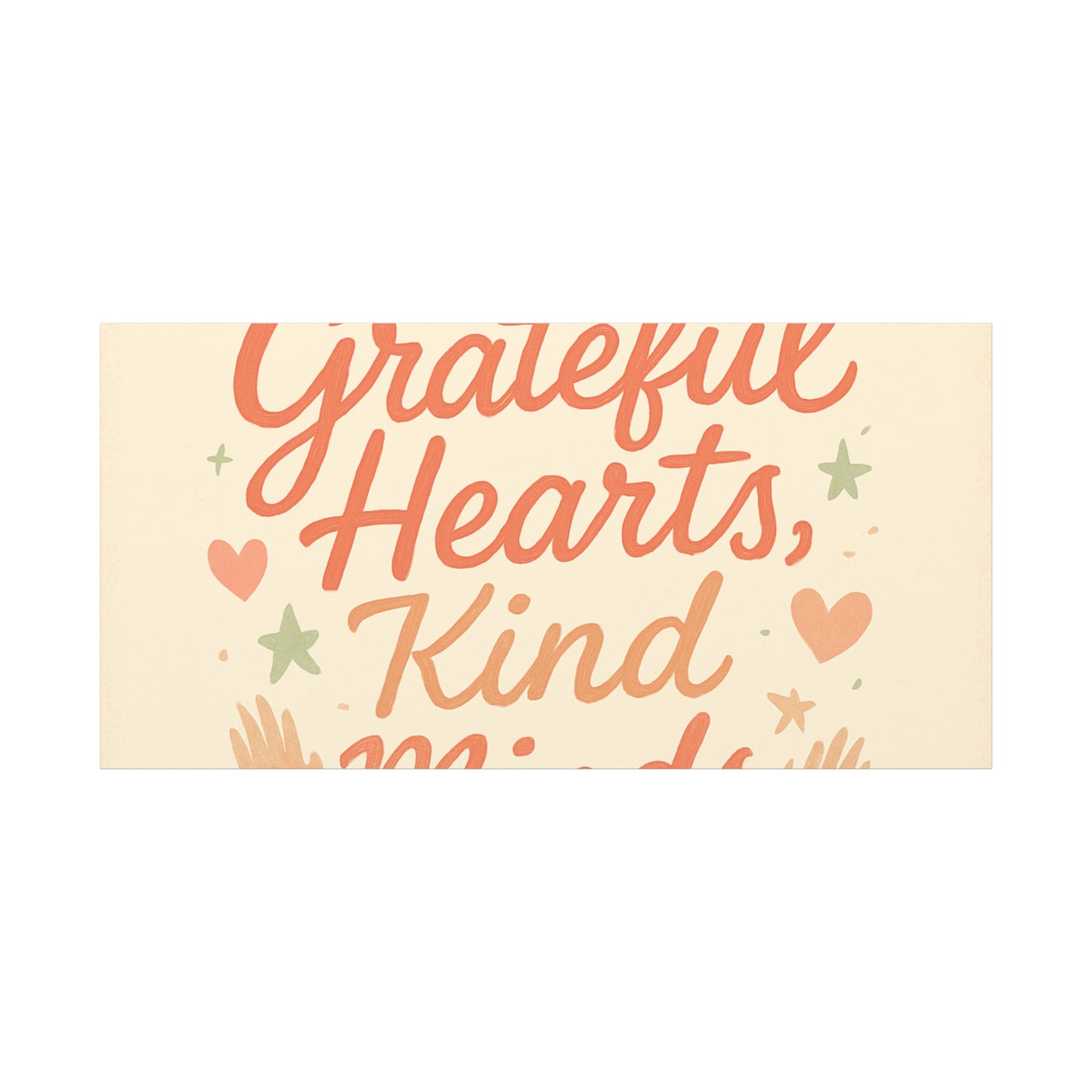 Grateful Hearts Kind Minds Canvas Wall Art — Inspirational Quote Matte Canvas