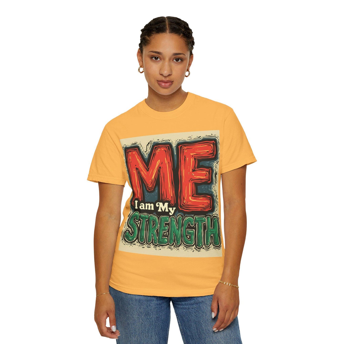 Empowering Garment-Dyed T-Shirt, Unisex Strength Tee, Inspirational Quote Shirt, Motivational Apparel, Casual Everyday Wear