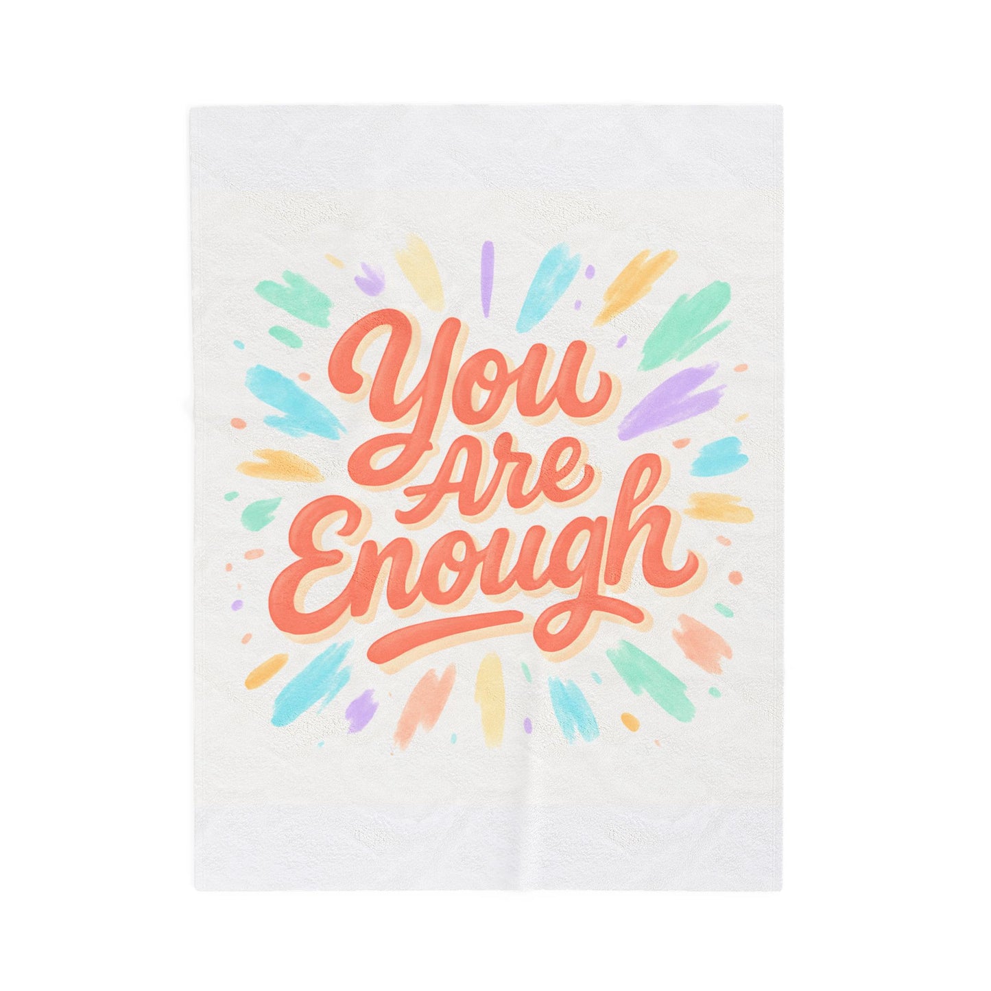You Are Enough Velveteen Plush Blanket — Inspirational Cozy Throw for Self-Care & Gifts