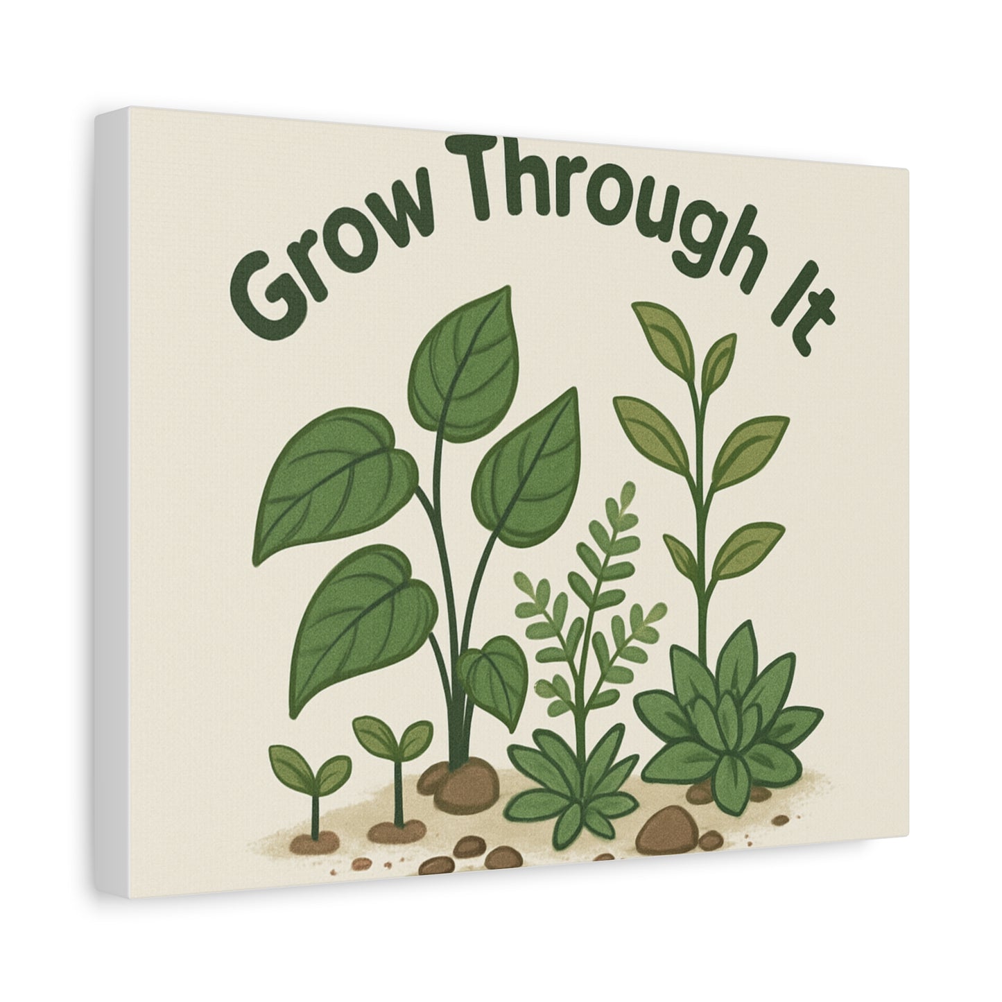 Grow Through It Canvas Wall Art — Botanical Inspirational Quote Matte Print