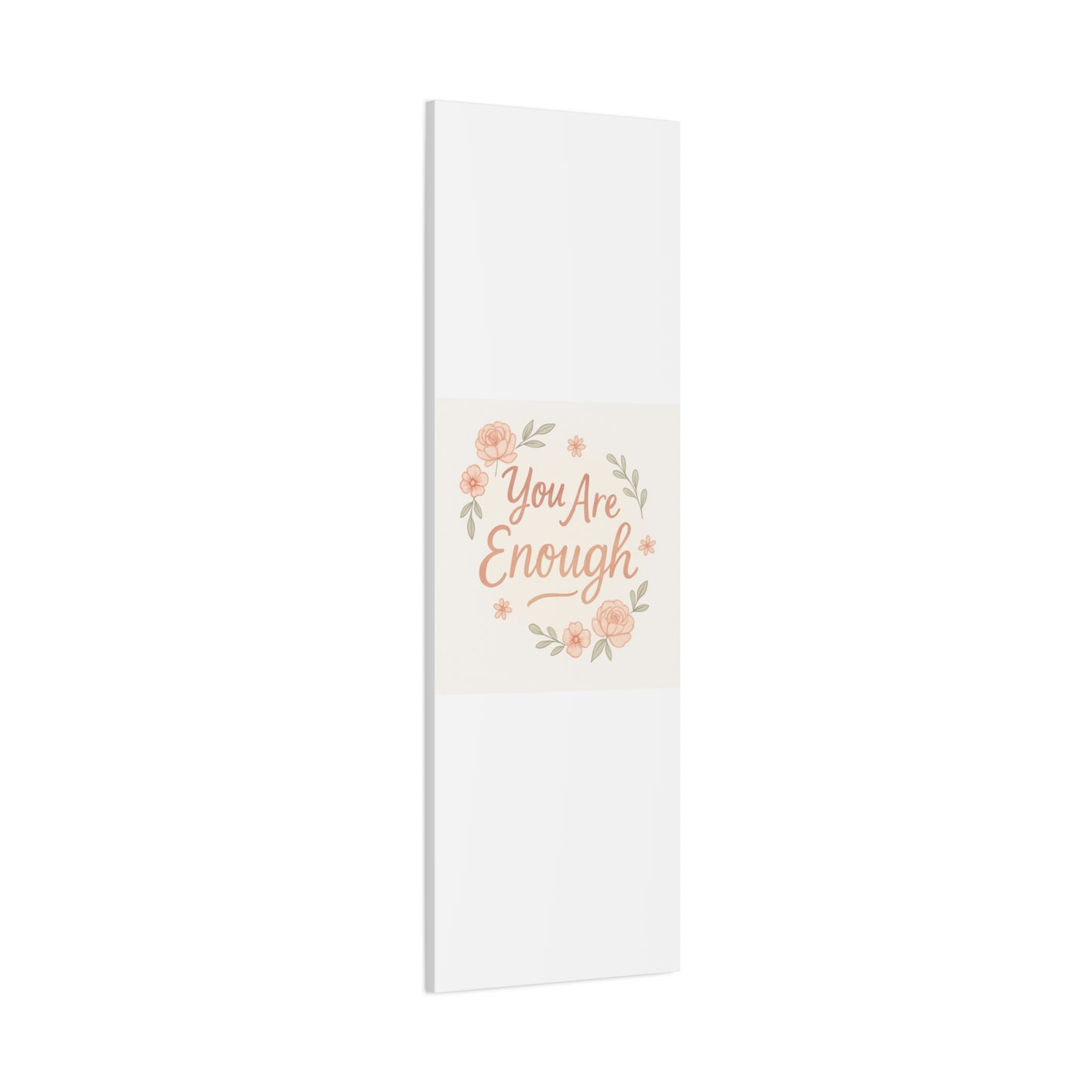 You Are Enough Floral Canvas Wall Art — Inspirational Matte Stretched Canvas