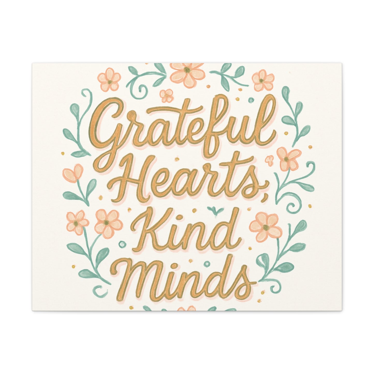 Grateful Hearts Kind Minds Canvas Wall Art