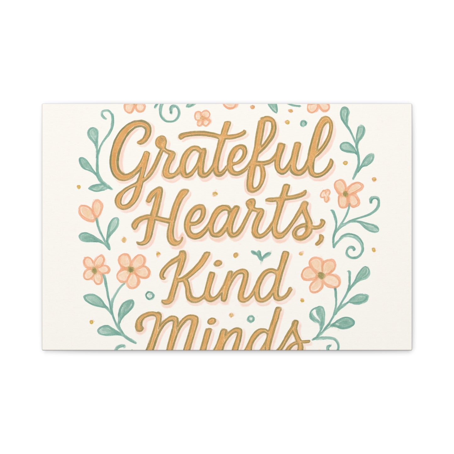 Grateful Hearts Kind Minds Canvas Wall Art